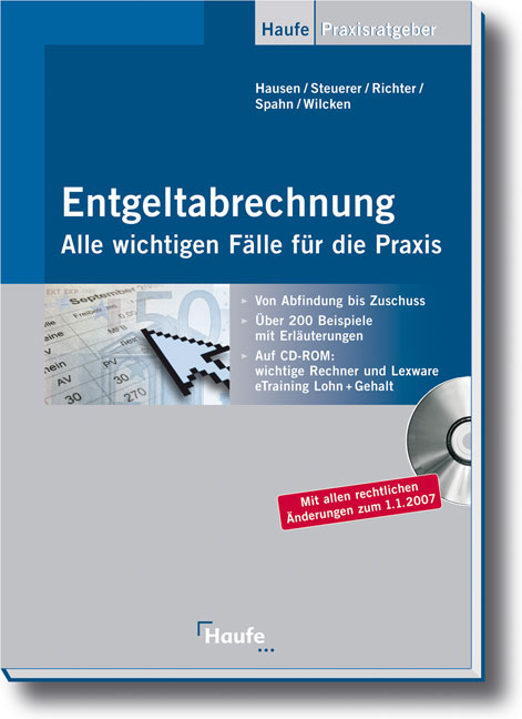 Entgeltabrechnung - Alle wichtigen F�lle f�r die Praxis