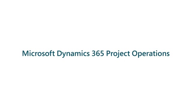 Microsoft Dynamics 365 - Project Operations