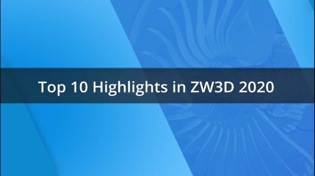 Top 10 Highlights in ZW3D 2020