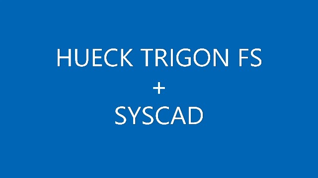 SYSCAD + HUECK TRIGON FS
